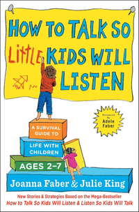 How to Talk so Little Kids by Joanna Faber & Julie King