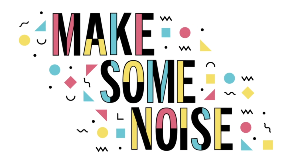 Make! Some! Noise! Dropout.TV