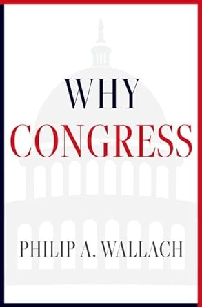 Why Congress by Phillip Wallach